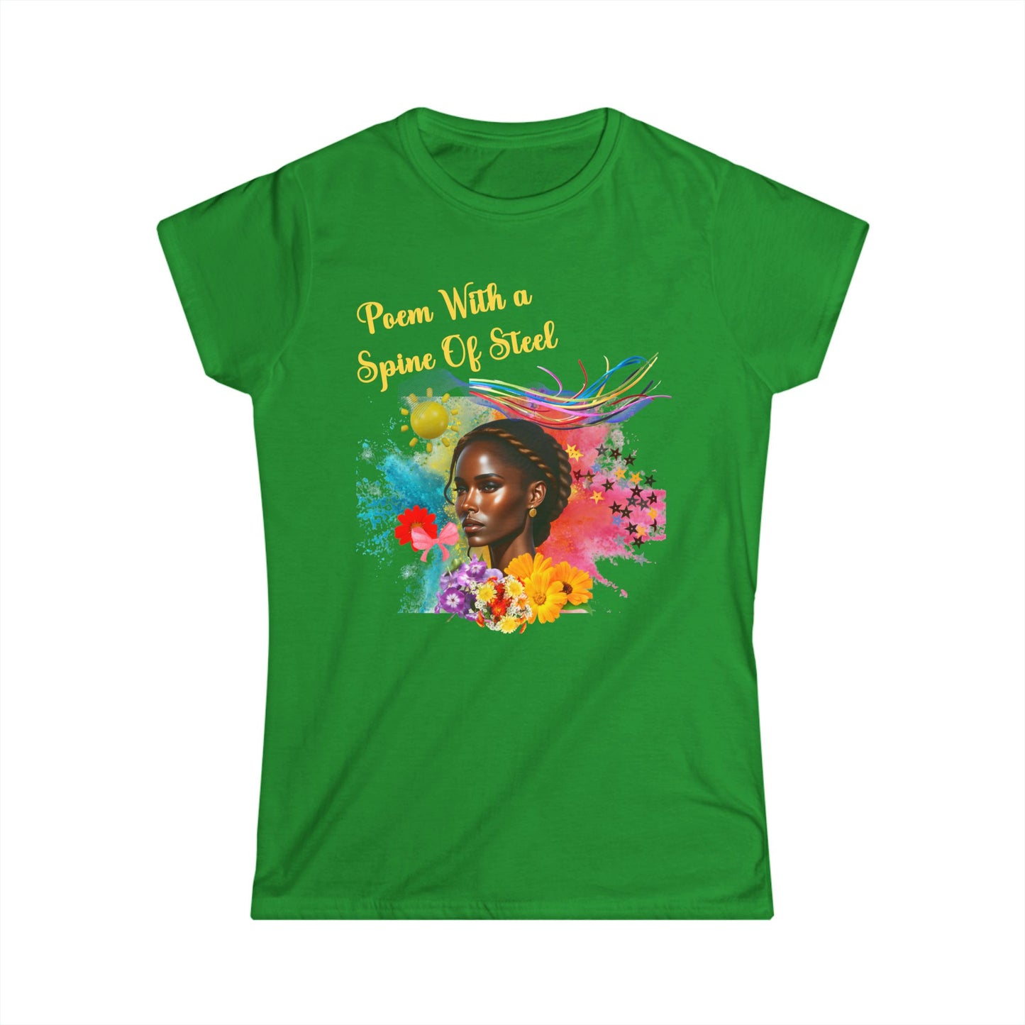 Poem with Spine of Steel Women's Softstyle T-Shirt
