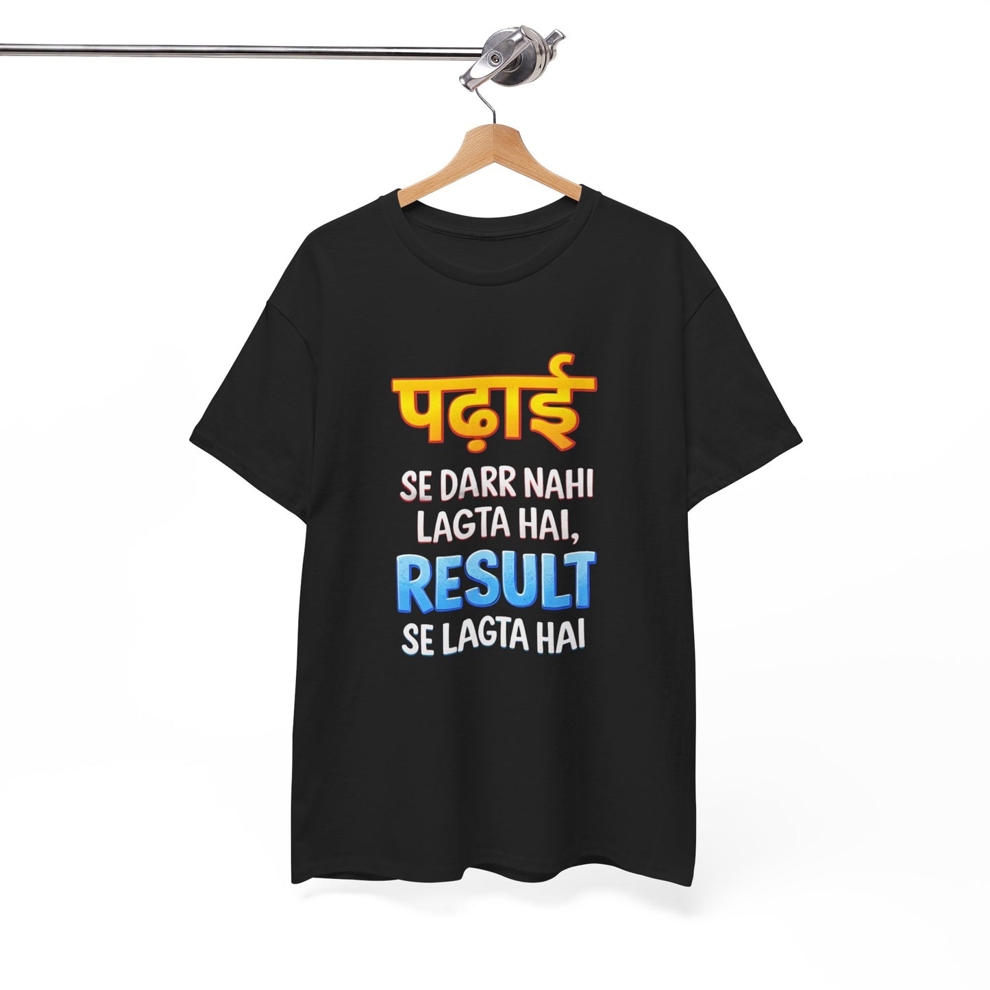 "Padhai se darr nahi lagta, Result se lagta hai" Quirky Tee