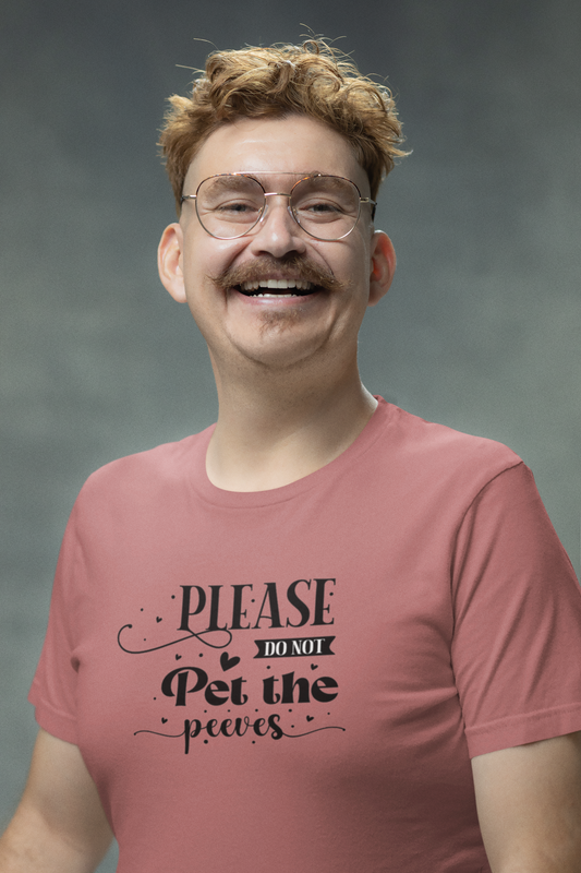 Do Not Pet the Peeves Unisex T-Shirt