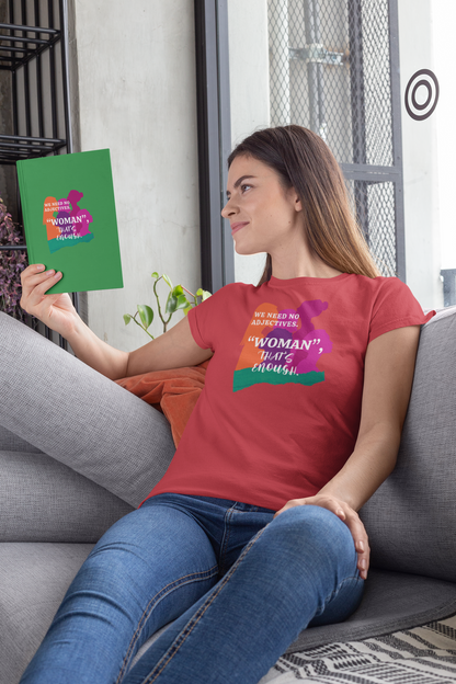 We Need No Adjective Woman Cotton Tee