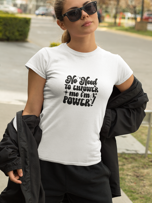 No Need To Empower Cotton Tee
