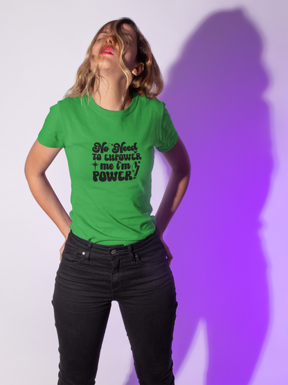 No Need To Empower Cotton Tee